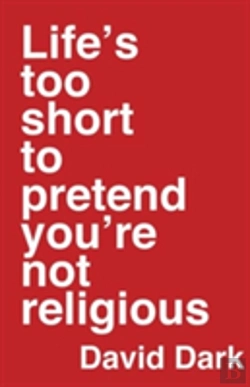 Bertrand.pt - Life'S Too Short To Pretend You'Re Not Religious