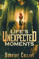 Life'S Unexpected Moments