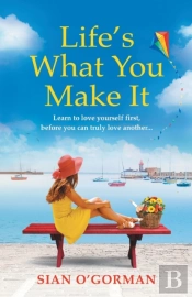 Life'S What You Make It