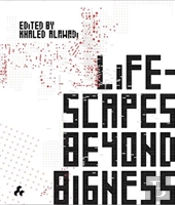 Lifescapes Beyond Bigness