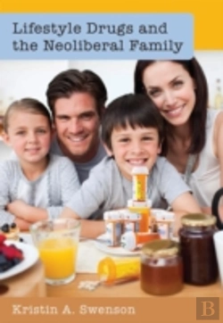 Bertrand.pt - Lifestyle Drugs And The Neoliberal Family
