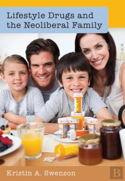 Bertrand.pt - Lifestyle Drugs And The Neoliberal Family