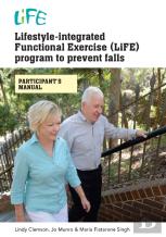 Lifestyle-Integrated Functional Exercise (Life) Program To Prevent Falls (Participant'S Manual)