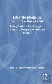 Lifestyle Medicine From The Inside Out