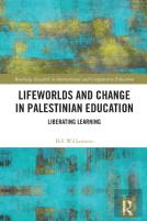 Lifeworlds And Change In Palestinian Education
