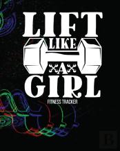Lift Like A Girl Fitness Tracker