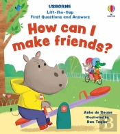 Lift-The-Flap First Questions And Answers How Can I Make Friends?