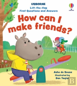 Bertrand.pt - Lift-The-Flap First Questions And Answers How Can I Make Friends?
