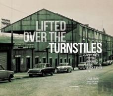 Lifted Over The Turnstiles: Scotland'S Football Grounds In The Black & White Era