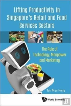 Bertrand.pt - Lifting Productivity In Singapore'S Retail And Food Services Sectors: The Role Of Technology, Manpower And Marketing