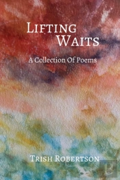 Lifting Waits: A Collection Of Poems