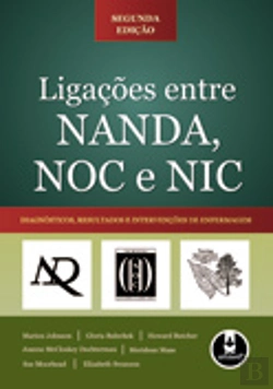 Bertrand.pt - Ligações entre NANDA, NOC e NIC - 2.ª Edição