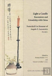 Light A Candle. Encounters And Friendship With China