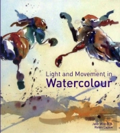 Light And Movement In Watercolour