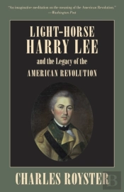 Light-Horse Harry Lee And The Legacy Of The American Revolution