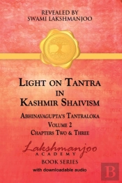 Light On Tantra In Kashmir Shaivism - Volume 2
