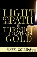 Light On The Path & Through The Gates Of Gold