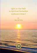 Light On The Path To Spiritual Perfection - Additional Articles V