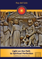 Light On The Path To Spiritual Perfection - Additional Articles Xv