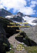 Light On The Path To Spiritual Perfection - Book I