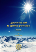 Light On The Path To Spiritual Perfection - Book Ii