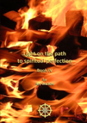 Light On The Path To Spiritual Perfection - Book Iv