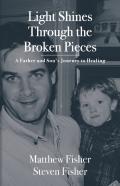 Light Shines Through The Broken Pieces