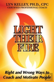 Light Their Fire: Right And Wrong Ways T