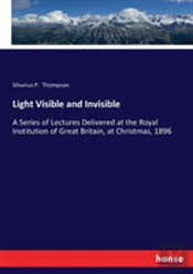 Light Visible And Invisible