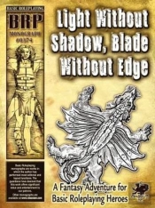 Light Without Shadow, Blade Without Edge
