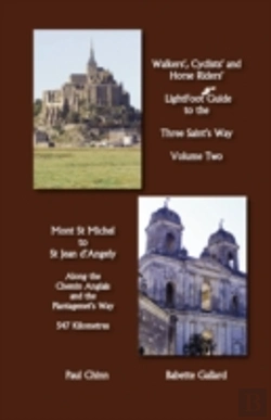 Bertrand.pt - Lightfoot Guide To The Three Saint'S Way - Mont St Michel To Saint Jean D'Angely