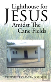 Lighthouse For Jesus Amidst The Cane Fields