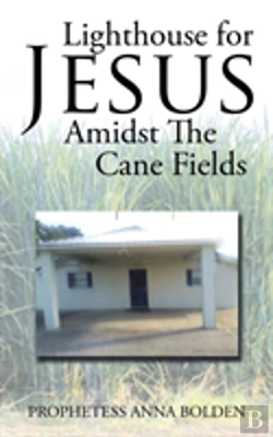 Bertrand.pt - Lighthouse For Jesus Amidst The Cane Fields