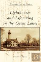 Lighthouses And Lifesaving On The Great Lakes