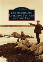 Lighthouses And Lifesaving Stations On Cape Ann
