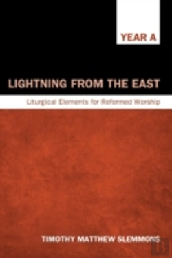 Bertrand.pt - Lightning From The East: Liturgical Elements For Reformed Worship, Year A