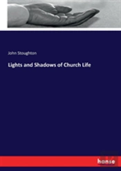 Lights And Shadows Of Church Life
