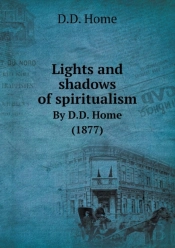 Lights And Shadows Of Spiritualism
