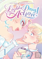 Lights, Drag, Action ! Tome 1