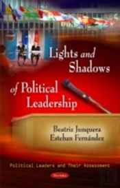 Lights & Shadows Of Political Leadership