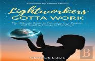 Lightworkers Gotta Work