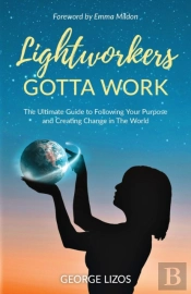 Lightworkers Gotta Work