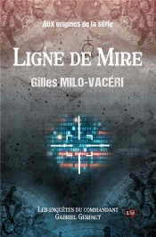 Ligne De Mire - Les Enquetes Du Commandant Gabriel Gerfaut