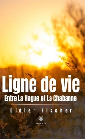 Ligne De Vie : Entre La Hague Et La Chabanne