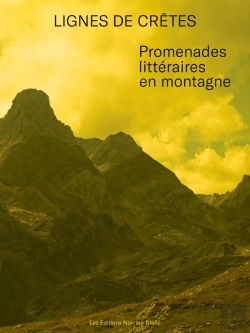 Bertrand.pt - Lignes De Crêtes : Promenades Littéraires En Montagne