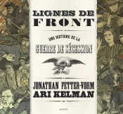 Lignes De Front : Une Histoire De La Guerre De Sécession