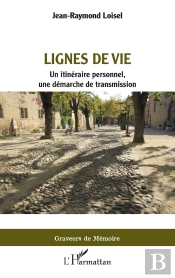 Lignes De Vie : Un Itinéraire Personnel, Une Démarche De Transmission