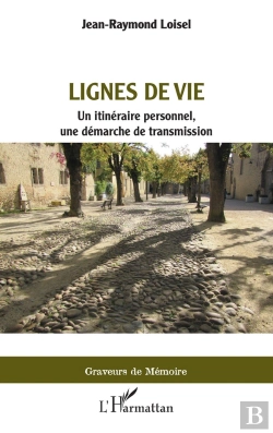 Bertrand.pt - Lignes De Vie : Un Itinéraire Personnel, Une Démarche De Transmission