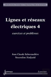 Lignes Et Réseaux Électriques 4 ; Exercices Et Problèmes