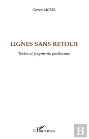Lignes Sans Retour ; Textes Et Fragments Posthumes